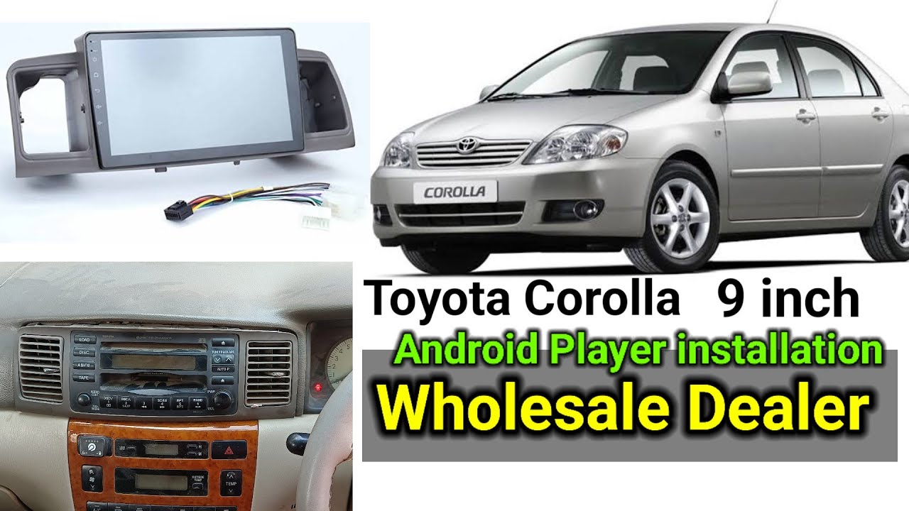 Toyota Corolla 2005 Model 9 inch Android Player installation | Old ...