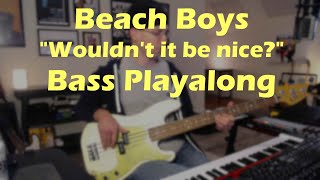 Beach Boys - Wouldn't It Be Nice (Bass Cover)
