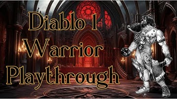 Diablo 1 Warrior Playthrough Part 1