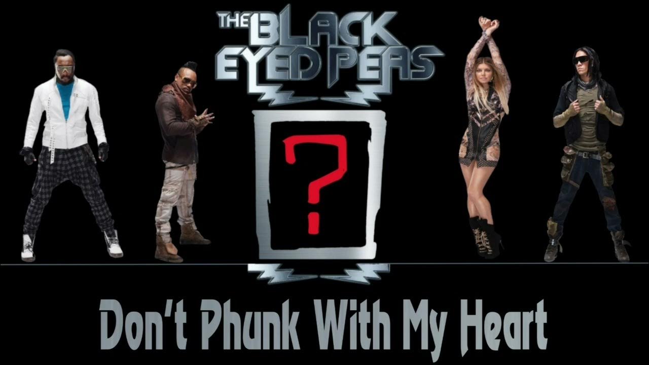 The Black Eyed Peas - Don't Phunk With My Heart - YouTube