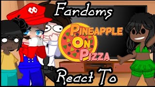 Fandoms reacts to 'Pineapple on Pizza' game!  //Original? Cringe?//