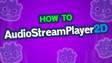 How to Use AudioStreamPlayer2D Node in Godot