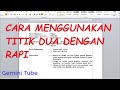 Cara Membuat Titik Dua dengan Rapi di Word || Tips dan Trik Word