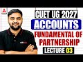 CUET Accounts 2027 | Fundamental of Partnership Part 03 | CUET Commerce 2027
