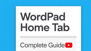 🖥️ WordPad Home Menu Complete Guide - Part 1 | Full Video 2026