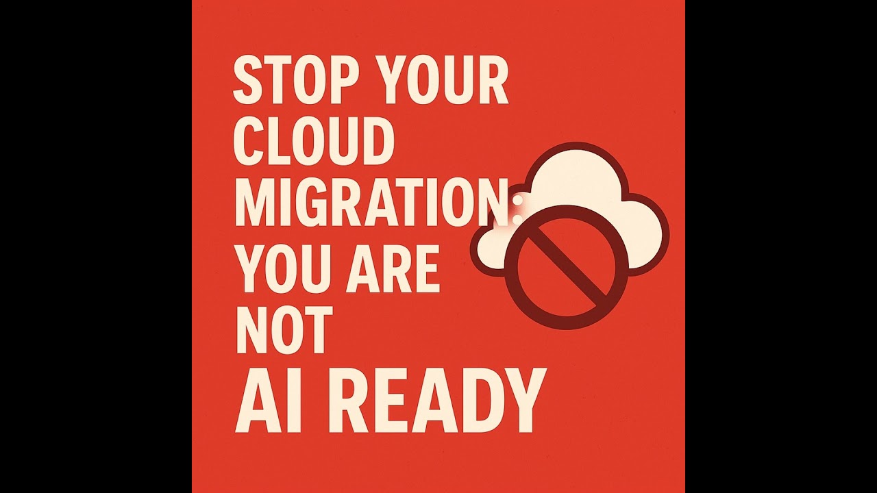 Stop Your Cloud Migration: You Are Not AI Ready