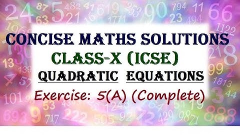 Quadratic Equations || ICSE Class 10 || 5(A) || Complete || Concise maths solutions || selina