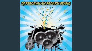 DJ JANGAN TINGGALKAN AKU