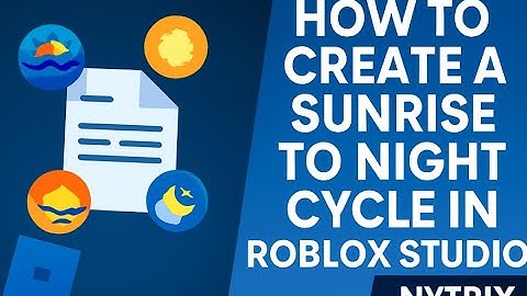 How to Create a Sunrise to Night Cycle in Roblox Studio | Full Tutorial (2025)