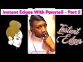 Day After - Instant Edges with Ponytail