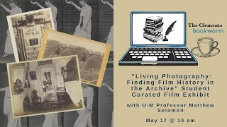 Bookworm #67: Living Photography: Finding Film History in the Archive
