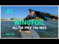 How to wing foil 1 all in the prep