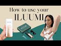 How To Use Your Iluumi