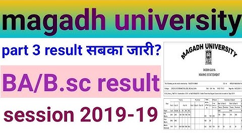 Magadh university part 3 result 2019,mu bodhgaya part 3 ba/b.sc result 2019