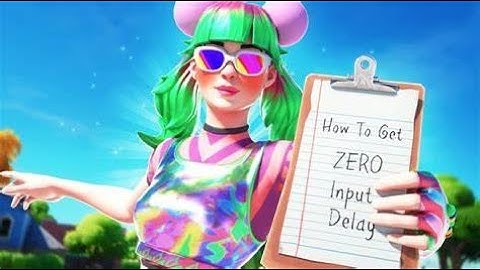 How to Reduce Input delay In Fortnite Chapter 3