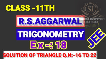 11th | TRIGONOMETRY | R.S.AGGARWAL | SOLUTION OF TRIANGLE |  FORMULA + Q 16 TO 22 + #jee2023