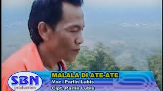 Parlin Lubis | Malala Di Ate - ate (official music video )