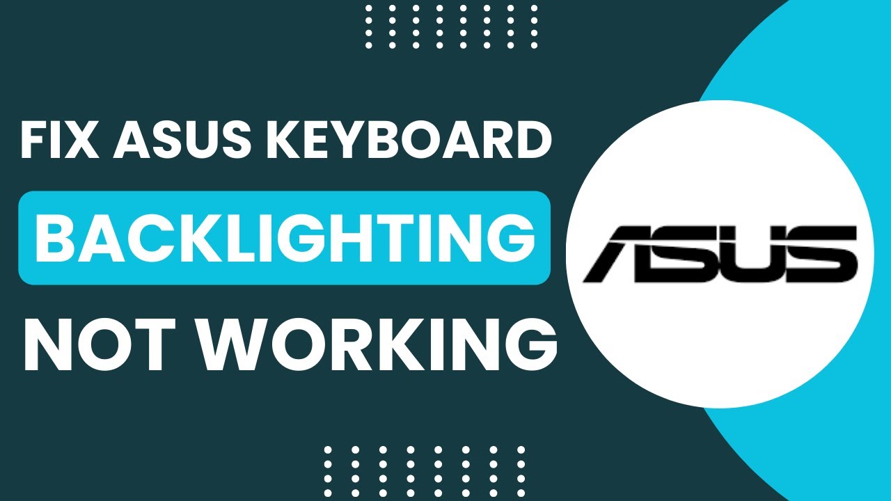 How to Fix ASUS Keyboard Backlight Not Working - YouTube