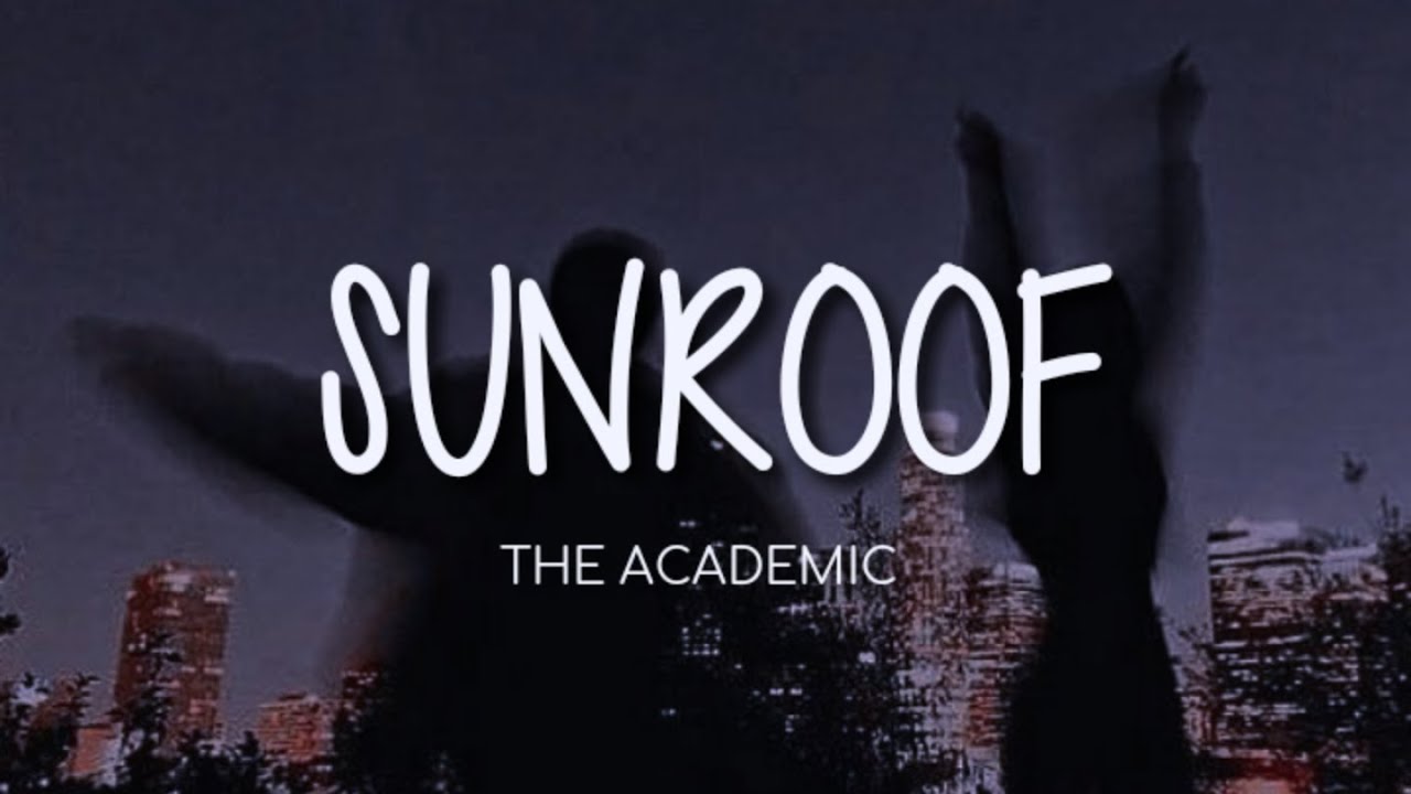 Sunroof - The Academic (Lyrics)