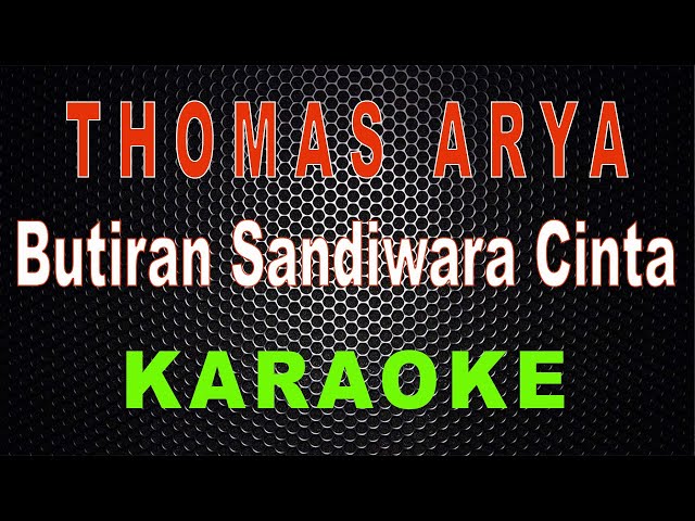 Thomas Arya - Butiran Sandiwara Cinta (Karaoke) | LMusical class=