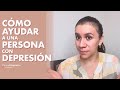 COMO AYUDAR A UNA PERSONA CON DEPRESIÓN || FANNY PSIQUIATRA