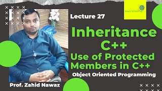 How to implement Inheritance with Protected Member in C++ Urdu / Hindi | Lecture 27