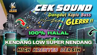 Cek Sound Dangdut Koplo Bass Glerr Terbaru 2025 Kendang Low Super Nendang High Bersih Clarity