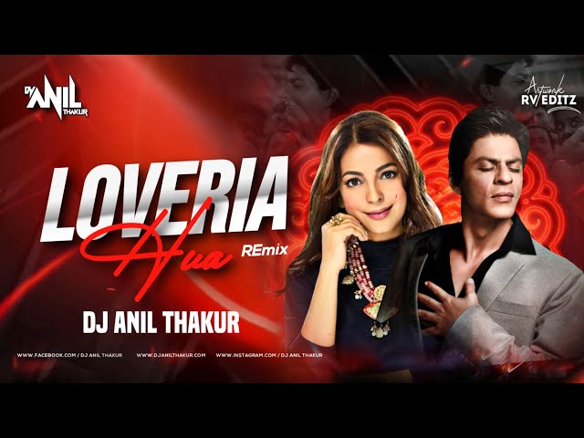 Loveria Hua  ( Remix ) Dj Anil Thakur  | Shah Rukh Khan, Juhi Chawla | Kumar, Alka & Jolly 2K22 class=