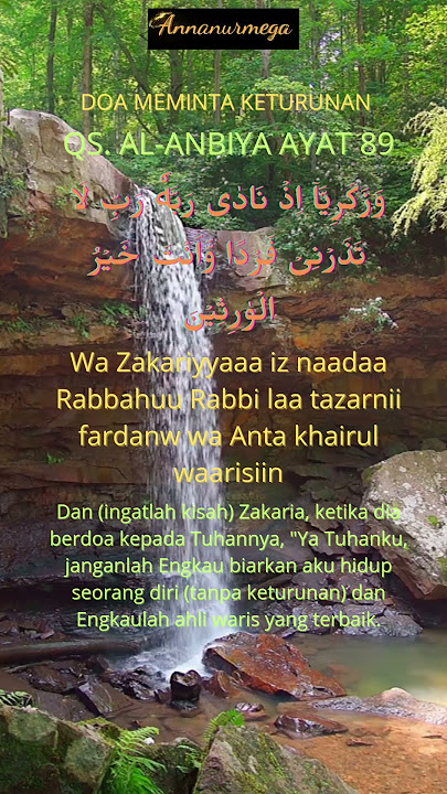 QS. Al-Anbiya : 89. Doa Nabi Zakaria AS. Doa minta keturunan.