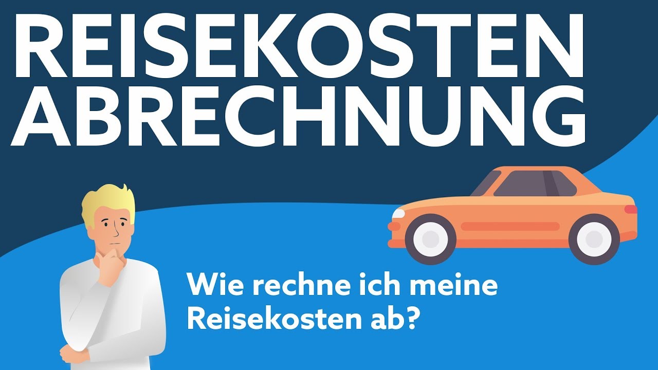 Reisekostenabrechnung | Erklärung und Vorteile - YouTube