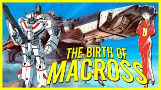 The Birth of Macross