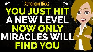 You Just Hit A New Level Now Only Miracles Will Find You✨✅Abraham Hicks 2025