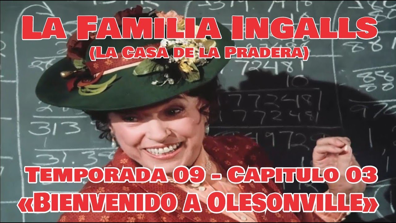 Download La Familia Ingalls T09-E03 - 1/6 (La Casa de la Pradera) Latino HD  «Bienvenido a Olesonville»
