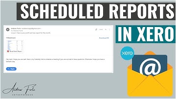 How to create scheduled reports in Xero