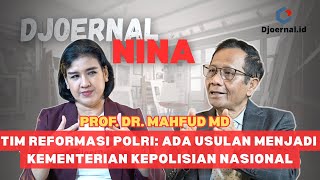 Download Lagu TIM REFORMASI POLRI MASIH MENDIAGNOSA DAN ADA USULAN MENJADI KEMENTERIAN KEPOLISIAN | DJOERNAL NINA MP3