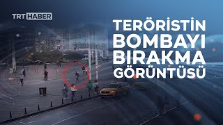İstiklal Caddesi'ndeki bombacı teröristin yeni görüntüleri ortaya çıktı