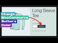 How To Change WooCommerce Button's Color In Two Different Ways