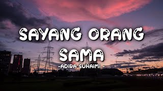 Adira Suhaimi  Sayang Orang Sama adirasuhaimi lagumalaysia lagugalau 