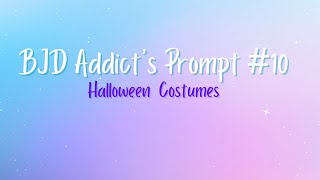 BJD Addicts Prompt #10: Halloween Costumes