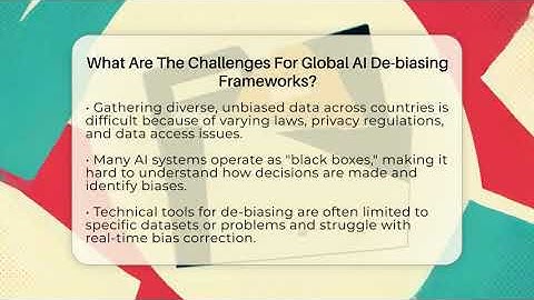 What Are The Challenges For Global AI De-biasing Frameworks? - AI and Technology Law