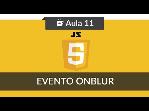 Vídeo: O que é Onblur e Onfocus HTML?