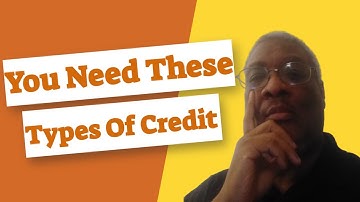 4 Types Of Credit Accounts You Must Have RIGHT NOW (THESE ARE MANDATORY)