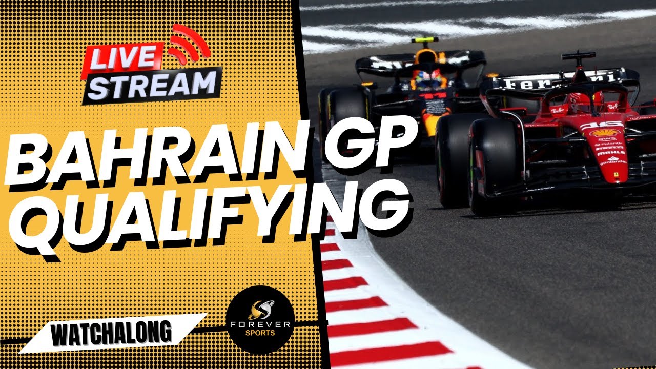 F1 LIVE BAHRAIN QUALIFYING Formula 1 2023 Watchalong and Live Timings Forever Motorsport