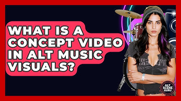 What Is A Concept Video In Alt Music Visuals? - Alt Scene Guru