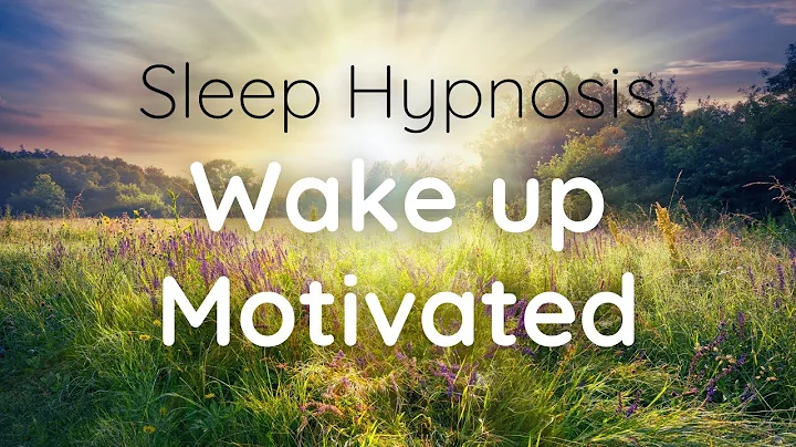 Deeply Relaxing Sleep Hypnosis to Wake up Motivated