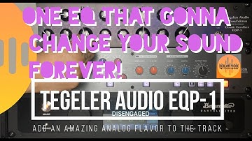 The Secrets Of Tegeler EQP-1, One EQ That Gonna Changes Your Sound Forever!