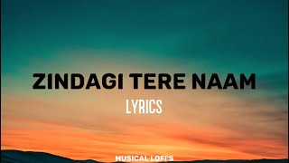 Zindagi Tere Naam - LYRICS | YODHA | Sidharth Malhotra, Raashii Khanna | Vishal Mishra