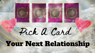 PICK A CARD ? Your Next Relationship ❤️ Love Reading ❤️‍?