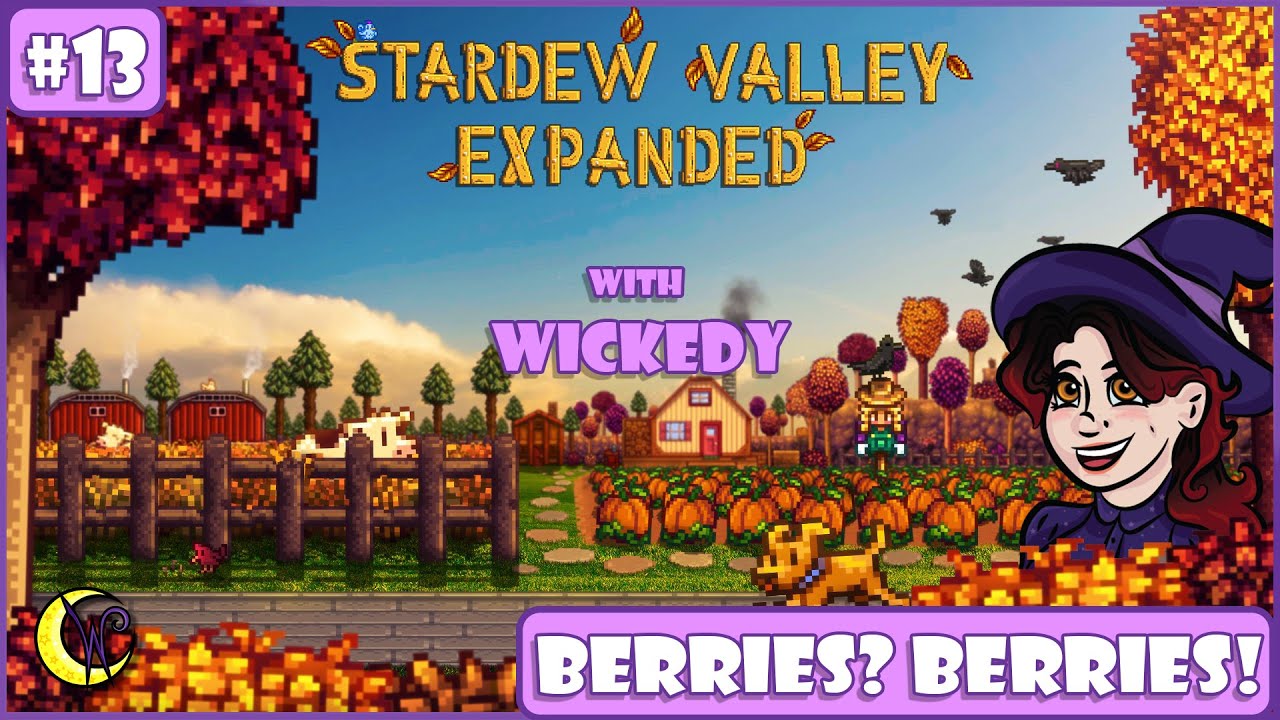 Berries? Berries! Stardew Valley Expanded Mod with Wickedy 13 YouTube