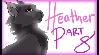 Heather // PART 8